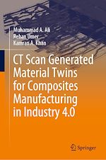 Télécharger le livre :  CT Scan Generated Material Twins for Composites Manufacturing in Industry 4.0