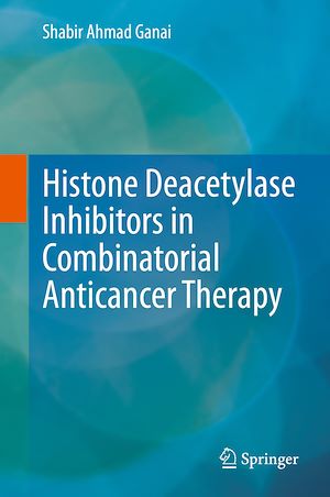 Téléchargez le livre :  Histone Deacetylase Inhibitors in Combinatorial Anticancer Therapy