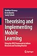 Télécharger le livre :  Theorising and Implementing Mobile Learning