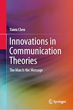 Télécharger le livre :  Innovations in Communication Theories