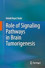 Télécharger le livre :  Role of Signaling Pathways in Brain Tumorigenesis