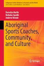 Télécharger le livre :  Aboriginal Sports Coaches, Community, and Culture