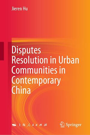 Téléchargez le livre :  Disputes Resolution in Urban Communities in Contemporary China