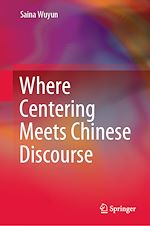 Télécharger le livre :  Where Centering Meets Chinese Discourse