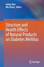 Télécharger le livre :  Structure and Health Effects of Natural Products on Diabetes Mellitus