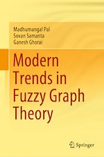 Télécharger le livre :  Modern Trends in Fuzzy Graph Theory