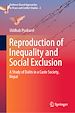 Télécharger le livre :  Reproduction of Inequality and Social Exclusion