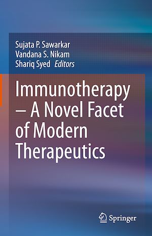 Téléchargez le livre :  Immunotherapy – A Novel Facet of Modern Therapeutics