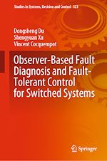Télécharger le livre :  Observer-Based Fault Diagnosis and Fault-Tolerant Control for Switched Systems
