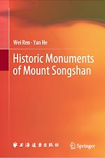 Télécharger le livre :  Historic Monuments of Mount Songshan