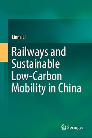 Téléchargez le livre :  Railways and Sustainable Low-Carbon Mobility in China