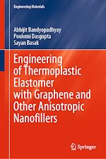 Télécharger le livre :  Engineering of Thermoplastic Elastomer with Graphene and Other Anisotropic Nanofillers