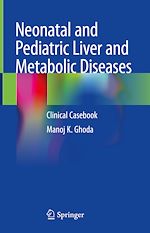 Télécharger le livre :  Neonatal and Pediatric Liver and Metabolic Diseases