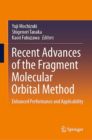 Téléchargez le livre :  Recent Advances of the Fragment Molecular Orbital Method