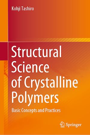 Téléchargez le livre :  Structural Science of Crystalline Polymers
