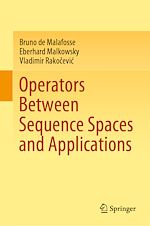 Télécharger le livre :  Operators Between Sequence Spaces and Applications