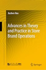 Télécharger le livre :  Advances in Theory and Practice in Store Brand Operations
