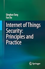 Télécharger le livre :  Internet of Things Security: Principles and Practice