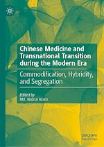 Télécharger le livre :  Chinese Medicine and Transnational Transition during the Modern Era