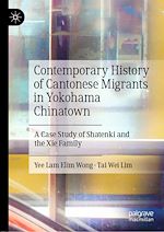 Télécharger le livre :  Contemporary History of Cantonese Migrants in Yokohama Chinatown
