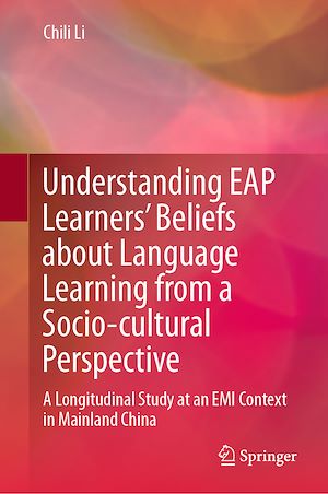 Téléchargez le livre :  Understanding EAP Learners' Beliefs about Language Learning from a Socio-cultural Perspective