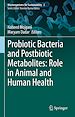 Télécharger le livre :  Probiotic Bacteria and Postbiotic Metabolites: Role in Animal and Human Health