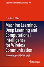 Télécharger le livre :  Machine Learning, Deep Learning and Computational Intelligence for Wireless Communication