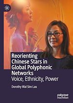 Télécharger le livre :  Reorienting Chinese Stars in Global Polyphonic Networks