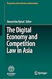 Télécharger le livre :  The Digital Economy and Competition Law in Asia