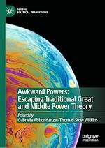 Download this eBook Awkward Powers: Escaping Traditional Great and Middle Power Theory