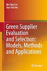 Télécharger le livre :  Green Supplier Evaluation and Selection: Models, Methods and Applications