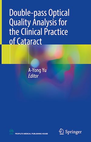 Téléchargez le livre :  Double-pass Optical Quality Analysis for the Clinical Practice of Cataract