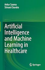 Télécharger le livre :  Artificial Intelligence and Machine Learning in Healthcare