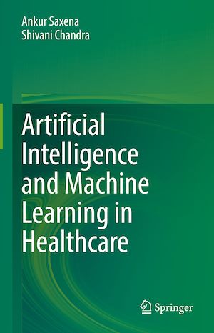 Téléchargez le livre :  Artificial Intelligence and Machine Learning in Healthcare