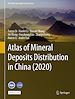 Télécharger le livre :  Atlas of Mineral Deposits Distribution in China (2020)