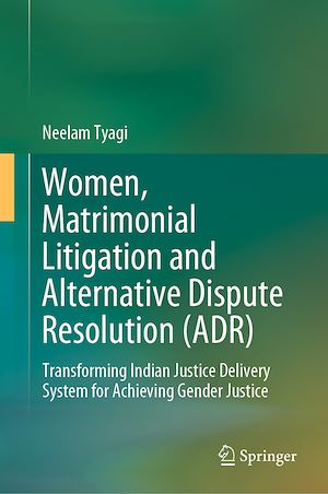 Téléchargez le livre :  Women, Matrimonial Litigation and Alternative Dispute Resolution (ADR)