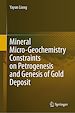 Télécharger le livre :  Mineral Micro-Geochemistry Constraints on Petrogenesis and Genesis of Gold Deposit