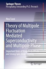 Télécharger le livre :  Theory of Multipole Fluctuation Mediated Superconductivity and Multipole Phase