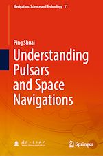 Télécharger le livre :  Understanding Pulsars and Space Navigations