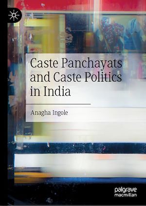 Téléchargez le livre :  Caste Panchayats and Caste Politics in India