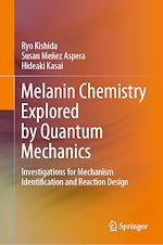 Télécharger le livre :  Melanin Chemistry Explored by Quantum Mechanics