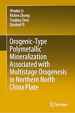 Télécharger le livre :  Orogenic-Type Polymetallic Mineralization Associated with Multistage Orogenesis in Northern North China Plate