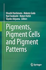 Télécharger le livre :  Pigments, Pigment Cells and Pigment Patterns