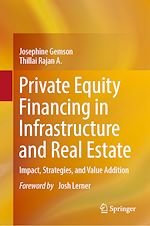 Télécharger le livre :  Private Equity Financing in Infrastructure and Real Estate
