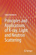Download this eBook Principles and Applications of X-ray, Light and Neutron Scattering