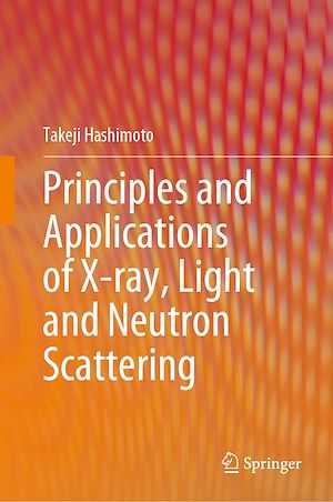 Download the eBook: Principles and Applications of X-ray, Light and Neutron Scattering