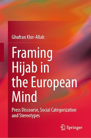 Téléchargez le livre :  Framing Hijab in the European Mind
