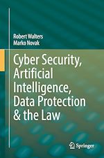 Télécharger le livre :  Cyber Security, Artificial Intelligence, Data Protection & the Law