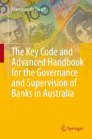 Téléchargez le livre :  The Key Code and Advanced Handbook for the Governance and Supervision of Banks in Australia