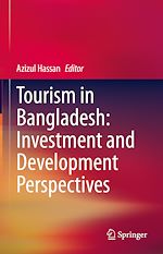 Télécharger le livre :  Tourism in Bangladesh: Investment and Development Perspectives